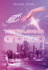 Buchcover How To Love An Android
