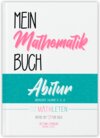 Buchcover Mein Mathematik Buch | Abitur und Oberstufe | Klasse 11, 12, 13