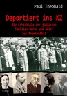 Buchcover Deportiert ins KZ - Die Schicksale der jüdischen Familien Marum und Adler aus Frankenthal