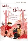 Buchcover Malte und das magische Medaillon - Eine abenteuerliche Reise in die Vergangenheit
