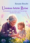 Buchcover Uromas letzte Reise - Ein Kinderbuch von Geburt und Tod und dem Kreislauf des Lebens