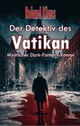 Buchcover Der Detektiv des Vatikan - Mystischer Dark-Fantasy-Roman