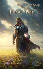 Buchcover Thors Tor - Die Reise zur eigenen Göttlichkeit in ein glückliches Leben