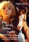 Buchcover Pia und das Fohlen Fanny - Geschichten vom Bauernhof - Liebevolle Freundschaftsgeschichte zwischen einem Fohlen und eine
