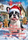 Buchcover Pepe, die pupsende Bulldogge und die Lebkuchenmänner - Eine Weihnachtsgeschichte für Kinder
