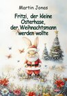 Buchcover Fritzi, der kleine Osterhase, der Weihnachtsmann werden wollte
