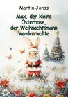 Buchcover Max, der kleine Osterhase, der Weihnachtsmann werden wollte