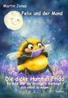 Buchcover Felix und der Mond - Die dicke Hummel Frida - Ein Buch über das Wichtigste überhaupt: sich selbst zu mögen