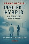 Buchcover Projekt Hybrid - Die Geburt des dritten Wesens - Science-Fiction-Thriller