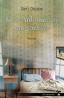 Buchcover Kein Ankommen, nirgendwo