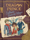 Buchcover Dragon Prince – Der Prinz der Drachen: Callums Buch der Magie