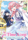 Buchcover 7th Time Loop: The Villainess Enjoys a Carefree Life Married to Her Worst Enemy! (Manga), Band 04 (deutsche Ausgabe)
