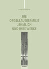 Buchcover Die Orgelbauerfamilie Jehmlich und ihre Werke