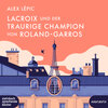 Buchcover Lacroix und der traurige Champion von Roland-Garros