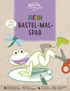 Buchcover Mein Bastel-Mal-Spaß. Buntes Bastelbuch für Kinder ab 3 Jahren