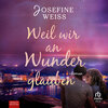 Buchcover Weil wir an Wunder glauben