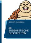 Buchcover Jeder ist ein Buddha. 88 Zen-Geschichten, die dich zum Erwachen führen.