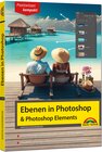 Buchcover Ebenen in Adobe Photoshop und Photoshop Elements - Praxiswissen kompakt