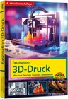 Buchcover Faszination 3D Druck - 4. aktualisierte Auflage - Alles zum Drucken, Scannen, Modellieren