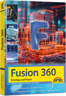 Buchcover Autodesk Fusion 360 - 3D CAD - Konstruktion - Fertigung - Einstieg und Praxis mit vielen Praxisbeispielen