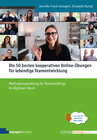 Buchcover Die 50 besten kooperativen Online-Übungen für lebendige Teamentwicklung