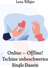 Buchcover Online - Offline! Tschüss unbeschwertes Single-Dasein