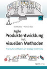 Buchcover Agile Produktentwicklung mit visuellen Methoden