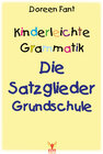 Buchcover Kinderleichte Grammatik: Die Satzglieder Grundschule