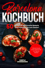 Buchcover Barcelona Kochbuch: 50 leckere & traditionelle Rezepte vom Frühstück bis zum Dessert - Inklusive Snacks sowie vegetarisc