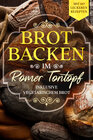 Buchcover Brot backen im Römer Tontopf: Mit 60 leckeren Rezepten - Inklusive vegetarischem Brot