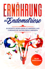 Buchcover Ernährung bei Endometriose: 50 Rezepte gegen Regelschmerzen und chronische Unterleibsschmerzen - Inklusive Nährwertangab