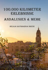 Buchcover 100.000 Kilometer Erlebnisse - Andalusien & mehr