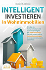 Buchcover INTELLIGENT INVESTIEREN in Wohnimmobilien: Wie Sie die hochprofitablen und sicheren Strategien der Profi-Investoren für 