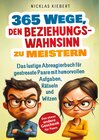 Buchcover 365 Wege, den Beziehungswahnsinn zu meistern
