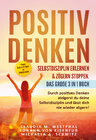 Buchcover Positiv denken- Selbstdisziplin erlernen & zögern stoppen. Das große 3 in 1 Buch