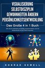Buchcover VISUALISIERUNG | SELBSTDISZIPLIN | GEWOHNHEITEN ÄNDERN | PERSÖNLICHKEITSENTWICKLUNG - Das Große 4 in 1 Buch: Wie Sie Ihr
