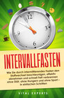 Buchcover Intervallfasten: Wie Sie durch intermittierendes Fasten den Stoffwechsel beschleunigen, effektiv abnehmen und schnell Fe
