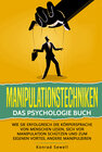 Buchcover Manipulationstechniken: Das Psychologie Buch - Wie Sie erfolgreich die Körpersprache von Menschen lesen, sich vor Manipu