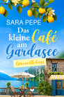 Buchcover Das kleine Café am Gardasee: Limoncellokuss