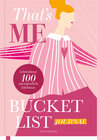 Buchcover That’s Me Bucket List | Das ultimative Bucket List Buch für ein erfülltes Leben | Das Ausfüllbuch für 100 unvergessliche
