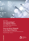 Buchcover Vom Morsetelegraf zum digitalen Telefon - From the Morse Telegraph to the Digital Telephone
