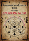 Buchcover Salomonis wunderbares Buch der wahren Schwarzen Kunst. Schlüssel zur Geisterwelt. Der Stein der Weisen. Die Zauberkräfte