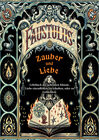 Buchcover Zauber und Liebe. Lehrbuch der geheimen Künste, Liebe einzuflößen, zu erhalten, oder zu vernichten.