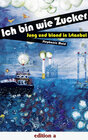 Buchcover Ich bin wie Zucker