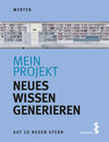 Buchcover Mein Projekt: Neues Wissen generieren