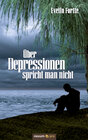 Buchcover Über Depressionen spricht man nicht
