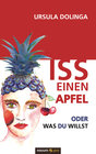 Buchcover Iss einen Apfel oder was du willst