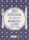 Buchcover 20 Speisen, die man im Burgenland essen muss