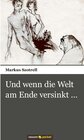 Buchcover Und wenn die Welt am Ende versinkt …