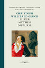 Buchcover Christoph Willibald Gluck: Bilder Mythen Diskurse